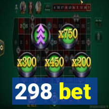 298 bet